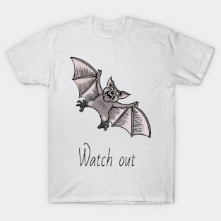 watch out T-Shirt